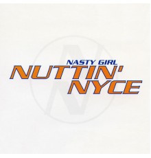 Nuttin' Nyce - Nasty Girl EP