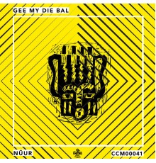 Nüur - Gee My Die Bal