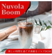 Nuvola Boom, Yoshitaka Tanaka - 楽しい時間を過ごす素敵なジャズbgm