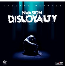 Nvasion & Ireland Boss - Disloyalty