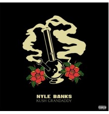 Nyle Banks - Kush Grandaddy