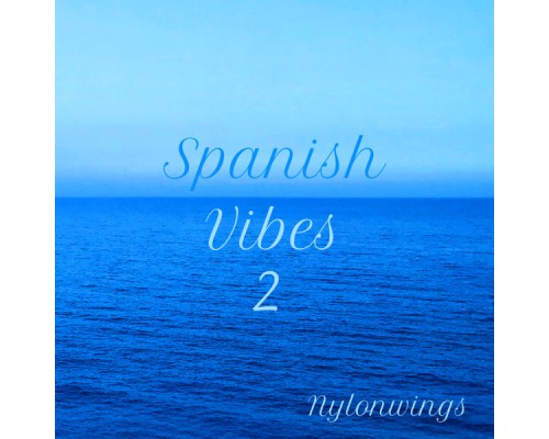 Nylonwings - Spanish Vibes 2