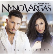 Nyno Vargas - Si tú quieres (feat. María Artés)