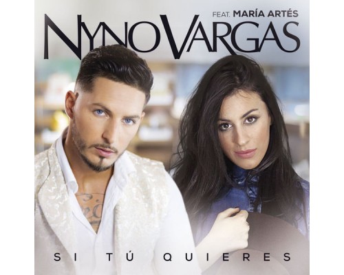 Nyno Vargas - Si tú quieres (feat. María Artés)