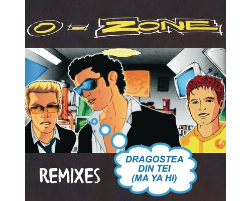 O-Zone - Dragostea din tei  (Remixes)