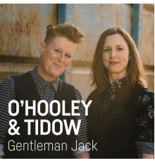 O'Hooley & Tidow - Gentleman Jack