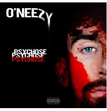 O'Neezy - Psychose