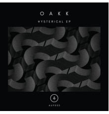 OAKK - Hysterical EP