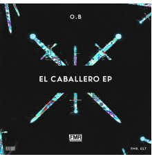 O.B - El Caballero EP