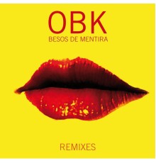 OBK - Besos de Mentira  (Remixes)