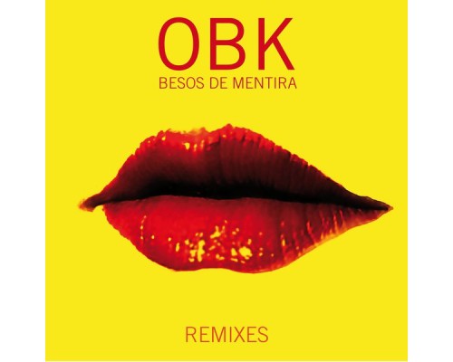 OBK - Besos de Mentira  (Remixes)