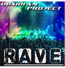 OBSIDIAN Project - Rave