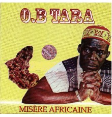 O.B Tara - Misère Africaine