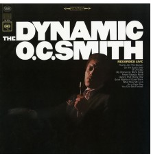 O.C. Smith - The Dynamic O.C. Smith - Recorded Live (Live)
