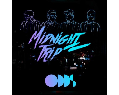 ODDS - Midnight Trip