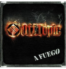 OFFTOPIC - A Fuego