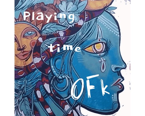 OFK - Playing Time OFK - Playing Time