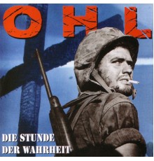 OHL - Die Stunde Der Wahrheit