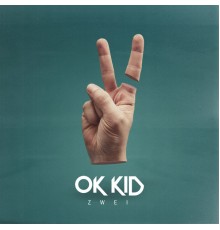 OK KID - Zwei