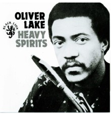 OLIVER LAKE - Heavy Spirits