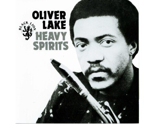 OLIVER LAKE - Heavy Spirits