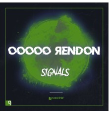 OOOOØ ЯENDON - Signals