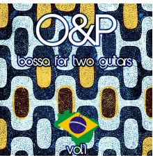 O&P - Bossa for Two Guitars (Experience Bossa Lounge)