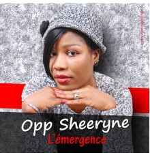 OPP Sheeryne - L'émergence