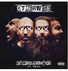 OTHERWISE featuring Ekoh - Gawdzillionaire