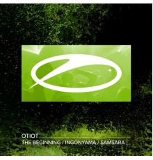 OTIOT - The Beginning / Ingonyama / Samsara