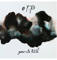 OTP - Grow Its Teeth