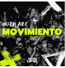 OUTKAZE - Movimiento