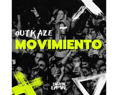 OUTKAZE - Movimiento