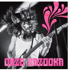 OUZO BAZOOKA - Ouzo Bazooka