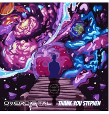 OVERDIGITAL - Thank You Stephen