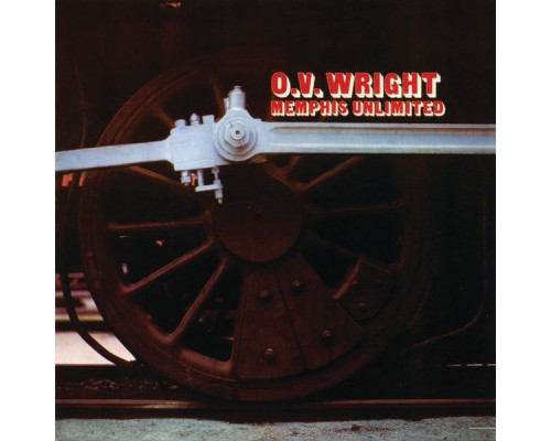 O.V. Wright - Memphis Unlimited