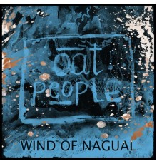 Oat People - Wind of Nagual