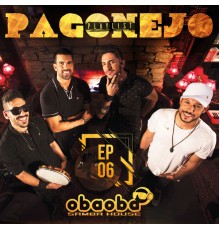 Oba Oba Samba House - Pagonejo (EP 06)
