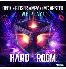 Obek, Gioser, MPV - We Play!