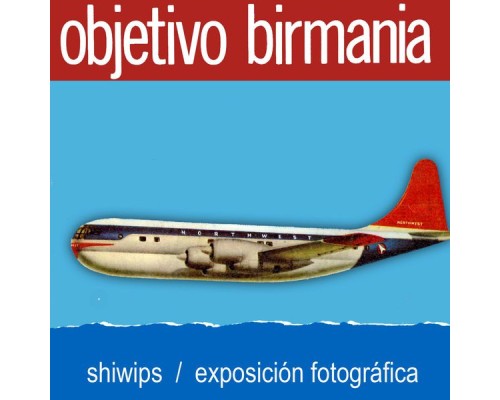 Objetivo Birmania - Shiwips