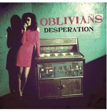 Oblivians - Desperation