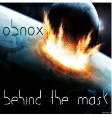 Obnox - Behind The Mask