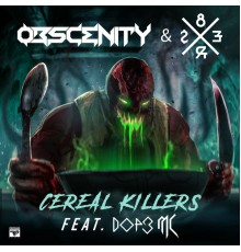 Obscenity, 8er$ - Cereal Killers