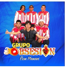 Obsesión - Grupo Obsesion