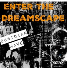 Obsidian Wave - Enter the Dreamscape