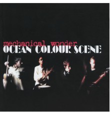 Ocean Colour Scene - Mechanical Wonder