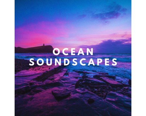 Ocean Sounds Collection - Ocean Soundscapes