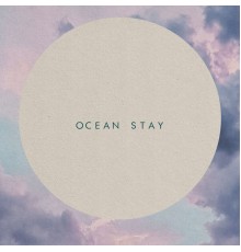 Ocean Stay - Wake