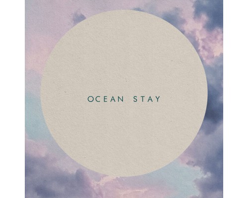 Ocean Stay - Wake