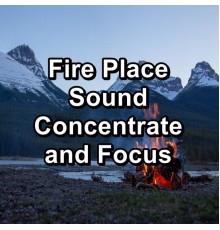 Ocean Waves, Ocean Sounds Collection, Ocean Sleeping Baby, Cam Dut - Fire Place Sound Concentrate and Focus